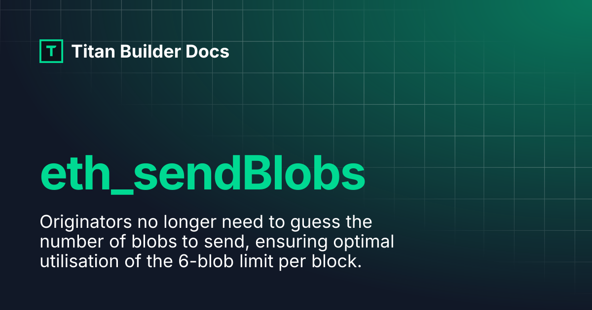 eth_sendBlobs | Titan Builder Docs